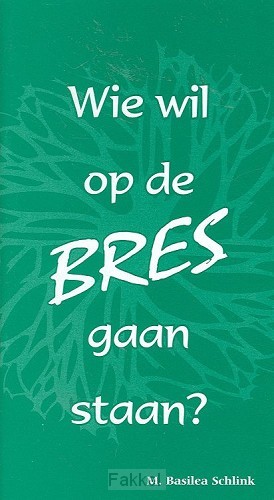 Wie wil op de bres gaan staan