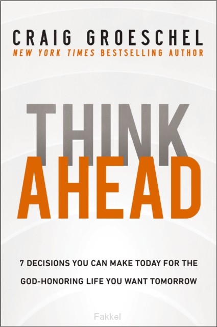 Think ahead