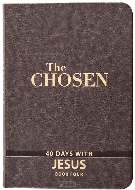 The Chosen - 40 days with Jesus -Book 4
