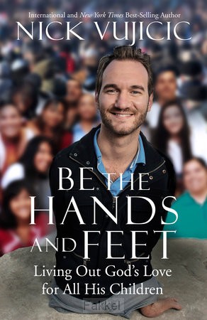 Be the Hands and Feet: Living Out God''s