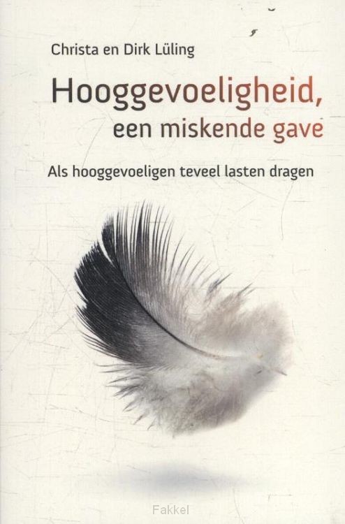 Hooggevoeligheid een miskende gave