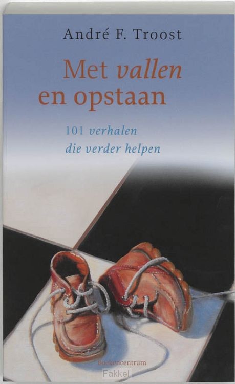 Met vallen en opstaan