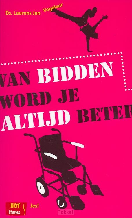 Van bidden word je altijd beter