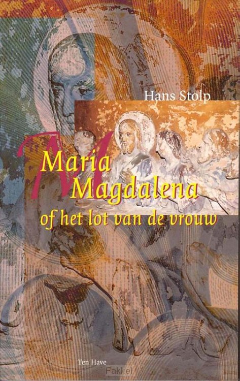 Maria Magdalena, of Het lot van de vrouw