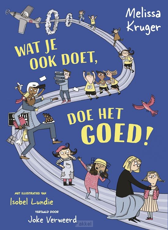 Wat je ook doet doe het goed