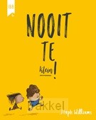 Nooit te klein