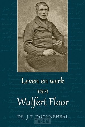 Leven en werk van Wulfert Floor