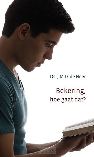 Bekering, hoe gaat dat?