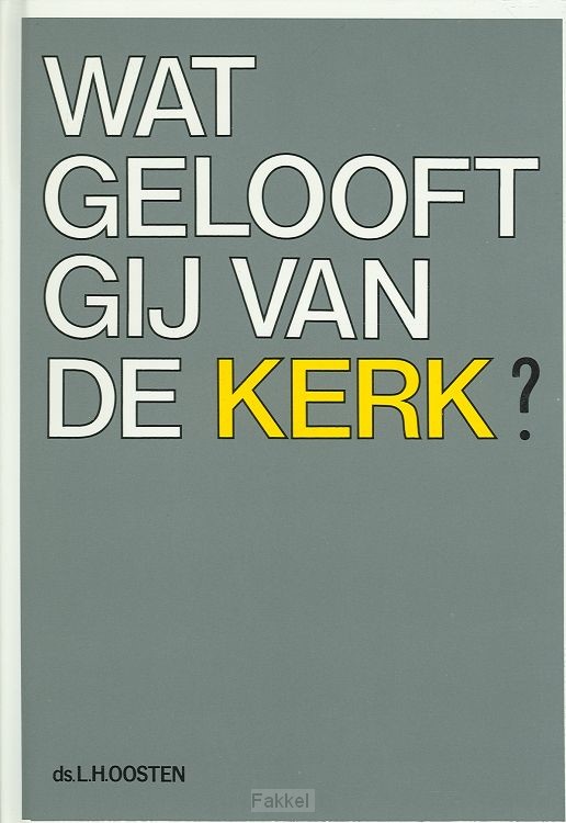 Wat gelooft gij van de kerk