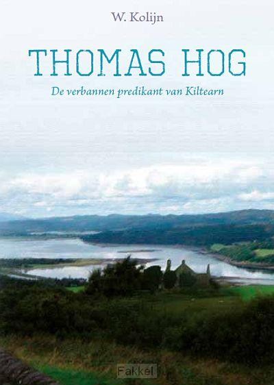 Thomas Hog, de verbannen predikant
