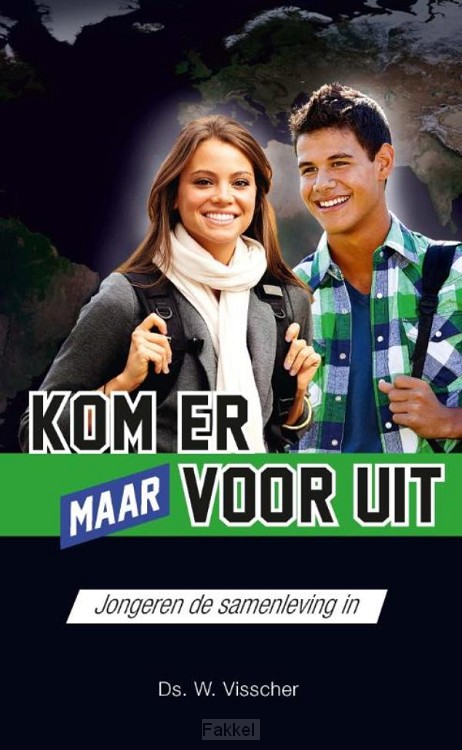 Kom er maar voor uit!
