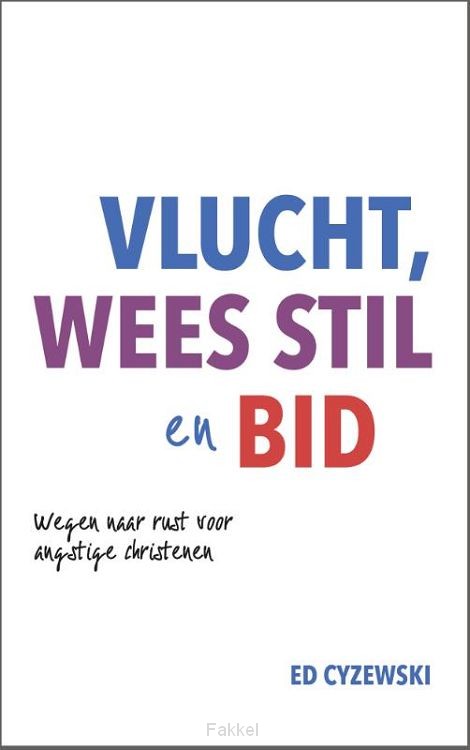 Vlucht wees stil en bid