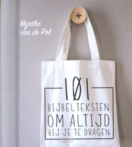 101 bijbelteksten om altijd bij je te dr