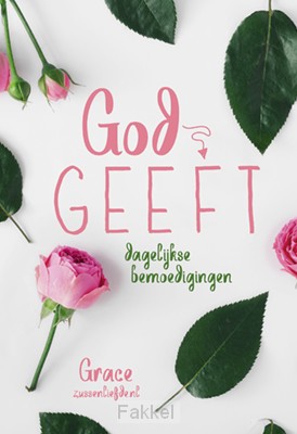 God geeft dagelijkse bemoedigingen
