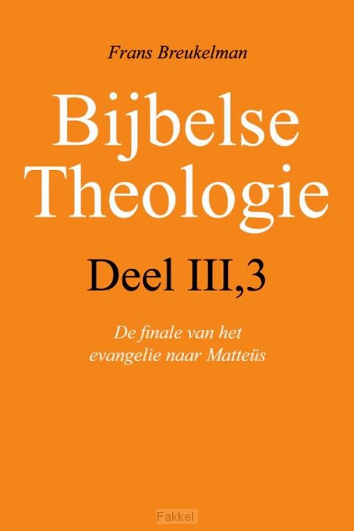 Bijbelse theologie / III-3 De finale van het evangelie naar Mattheus