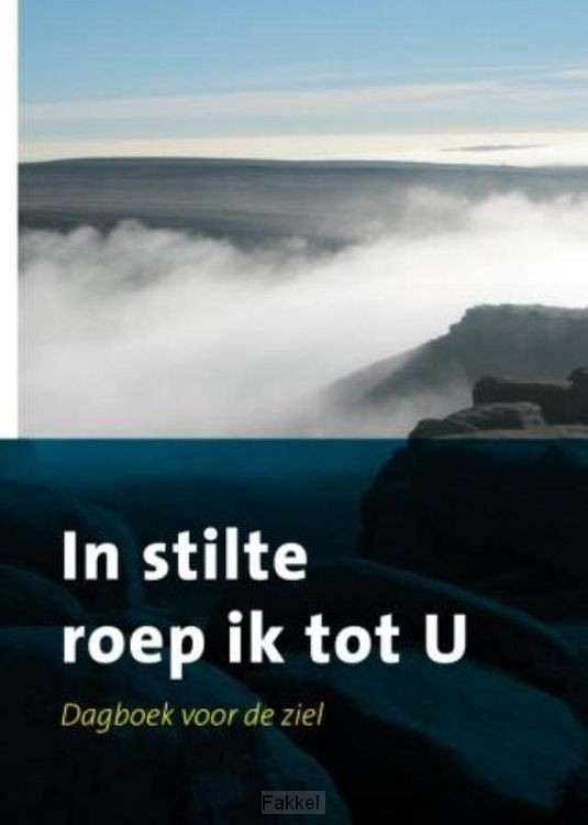 In stilte roep ik tot U