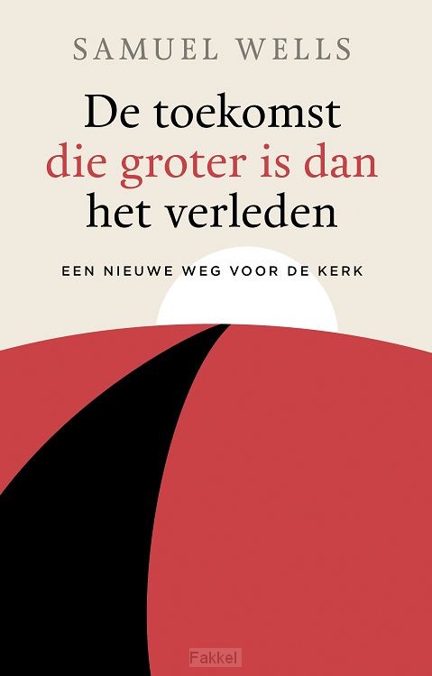Toekomst die groter is dan het verled