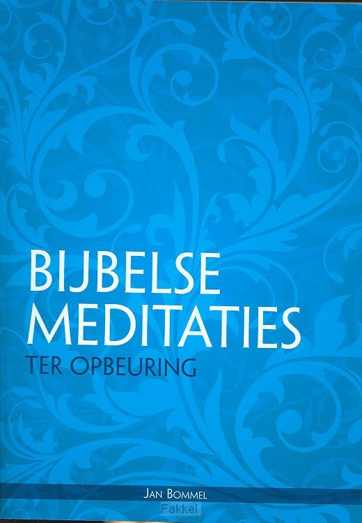 Bijbelse meditaties ter opbeuring