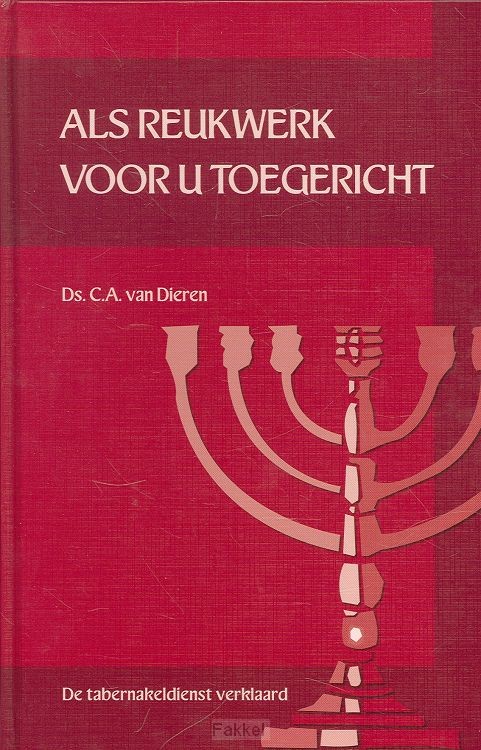 Als reukwerk voor U toegericht