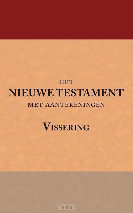 Het Nieuwe Testament met aantekeningen