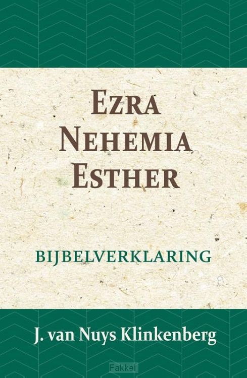 Ezra, Nehemia en Esther
