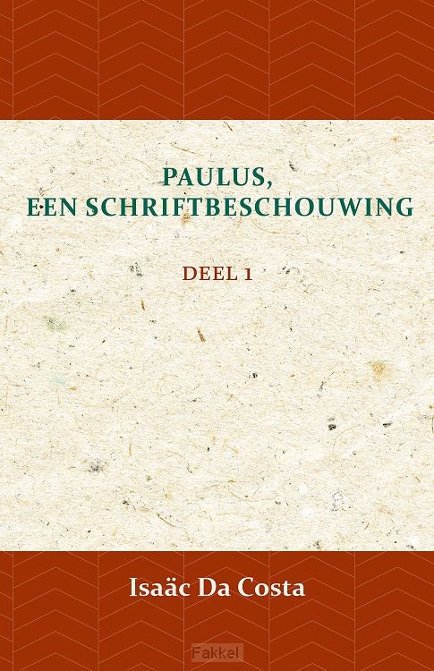 Paulus, een Schriftbeschouwing I