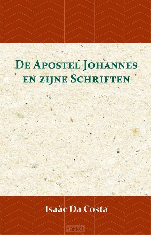 De Apostel Johannes en zijne Schriften