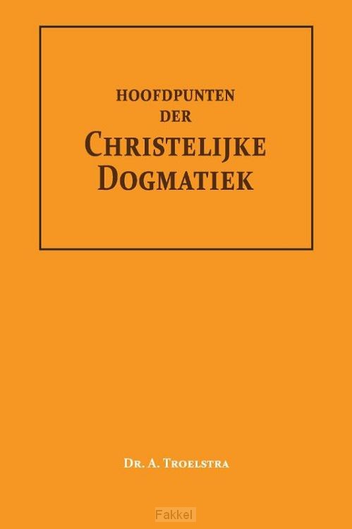 Hoofdpunten der Christelijke Dogmatiek