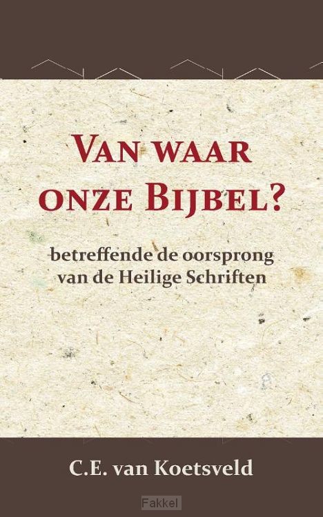 Van waar onze bijbel
