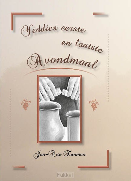 Yeddies eerste en laatste avondmaal