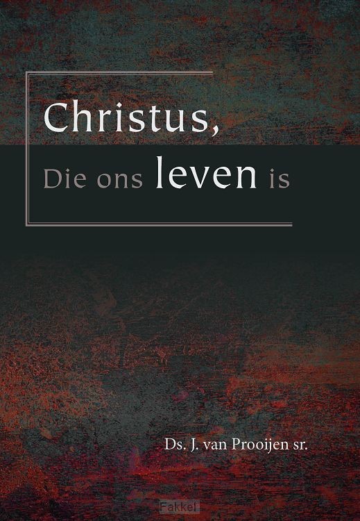 Christus Die ons leven is