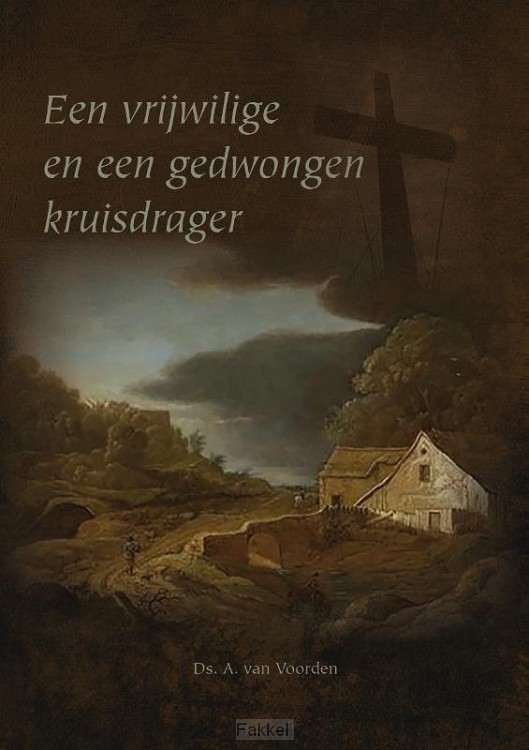 Vrijwillige en een gedwongen kruisdrager