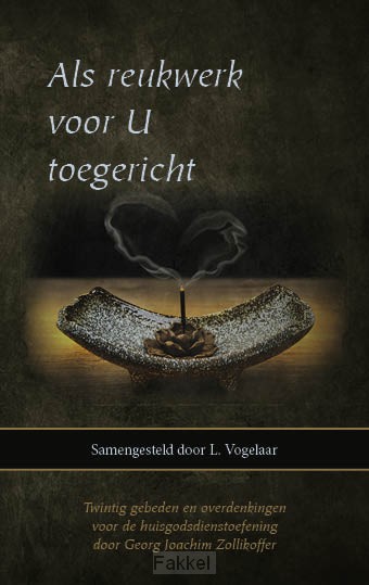 Als reukwerk voor u toegericht