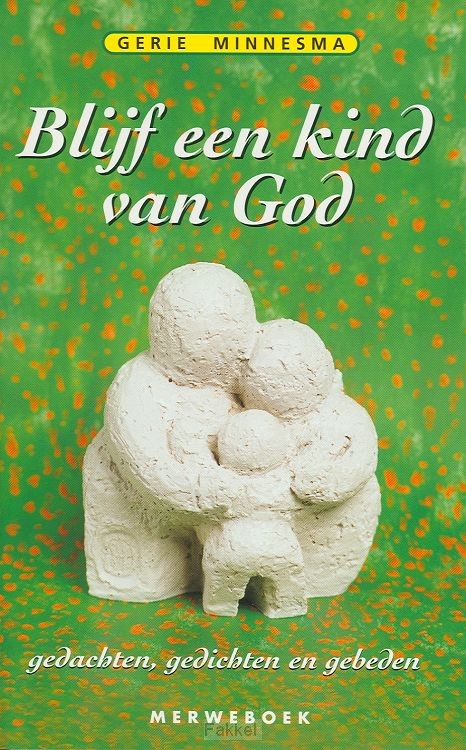 Blijf een kind van god