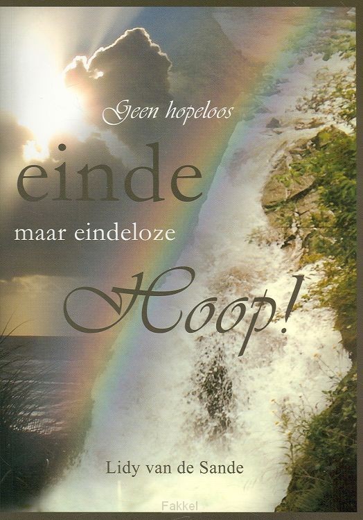 Geen hopeloos einde maar eindeloze hoop