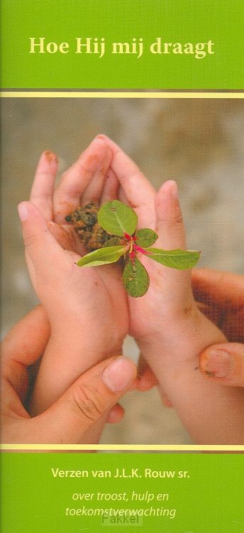 Hoe Hij mij draagt