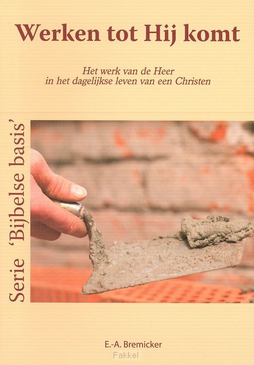 Werken tot Hij komt