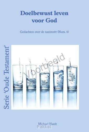 Doelbewust leven voor God