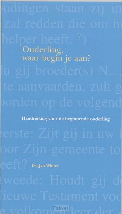 Ouderling, waar begin je aan?