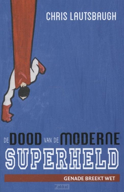 Dood van de moderne superheld