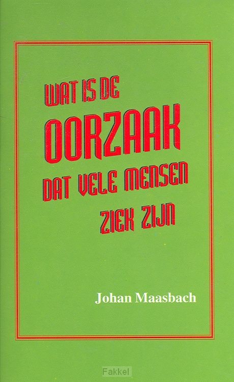 Wat is de oorzaak vele mensen ziek zijn