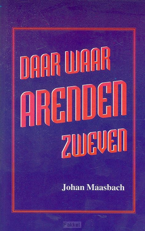 Daar waar arenden zweven