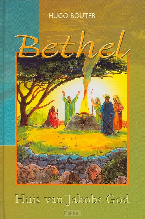 Bethel, Huis van Jakobs God
