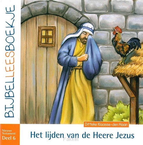 Bijbelleesboekje nt 6 lijden van de Heer