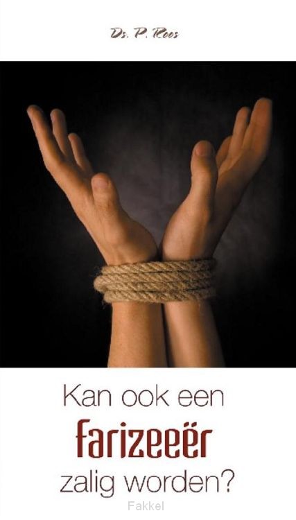 Kan ook een farizeeer zalig worden?