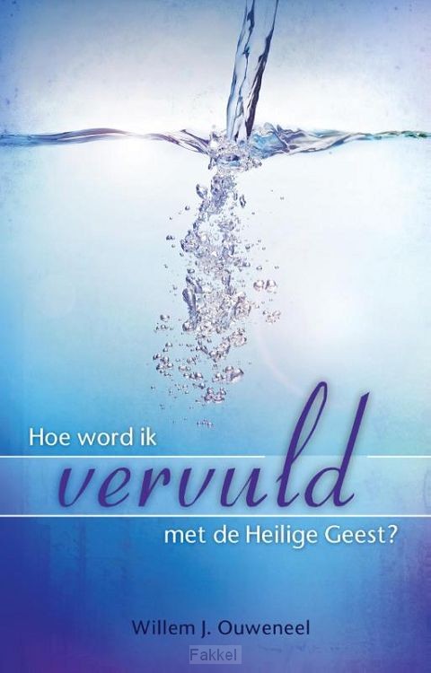 Hoe word ik vervuld met de Heilige Geest
