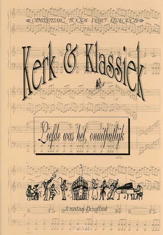 Kerk & klassiek liefde was het onuitputl