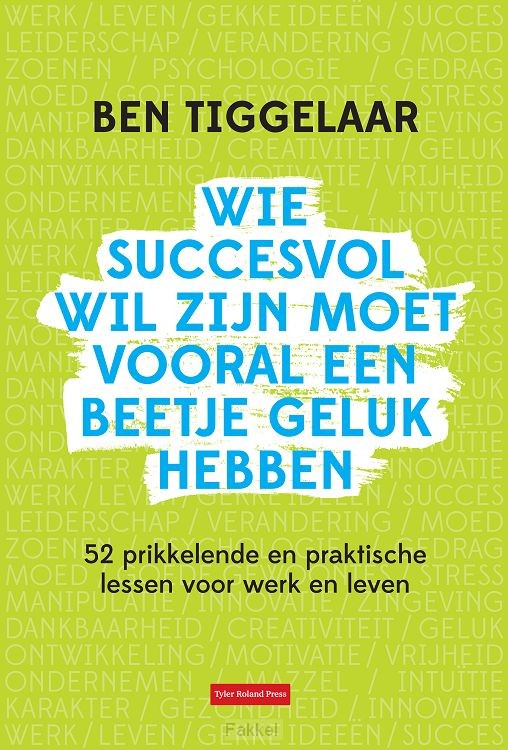 Wie succesvol wil zijn moet vooral een b