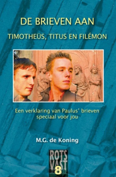 De brieven aan Timotheus, Titus en Filem