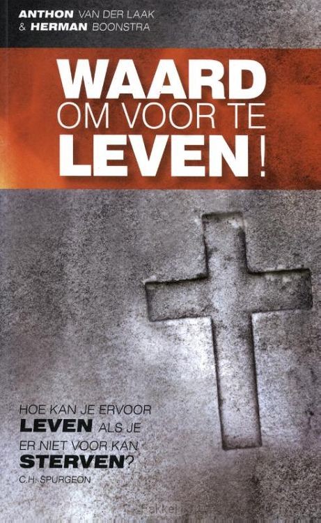 Waard om voor te leven